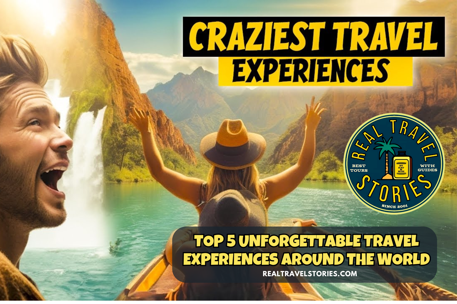 Top 5 Unforgettable Travel Experiences Around the World