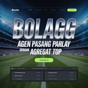 BOLAGG Agen Pasang Parlay Dengan Agregat Top