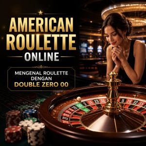 American Roulette Online: Mengenal Versi Roulette dengan Double Zero